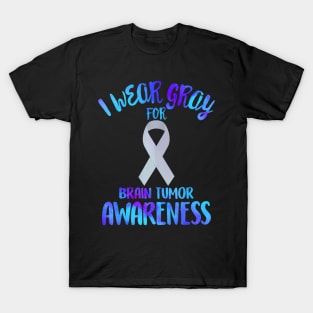 I Wear Grey for Brain Tumor Awareness Cancer Glioblastoma T-Shirt